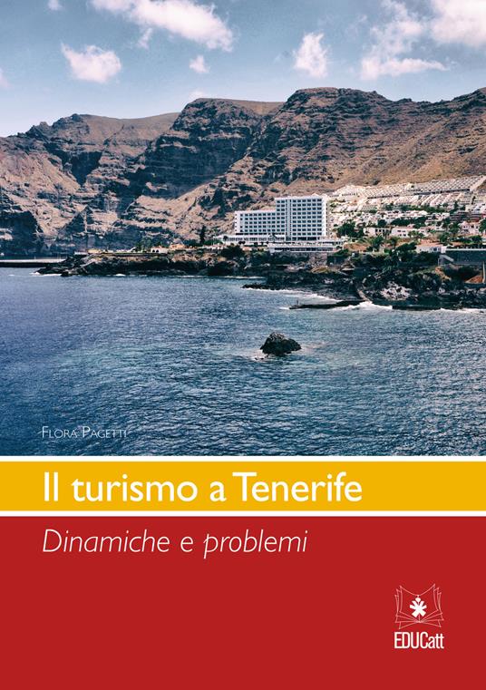 IL TURISMO A TENERIFE. DINAMICHE E PROBLEMI