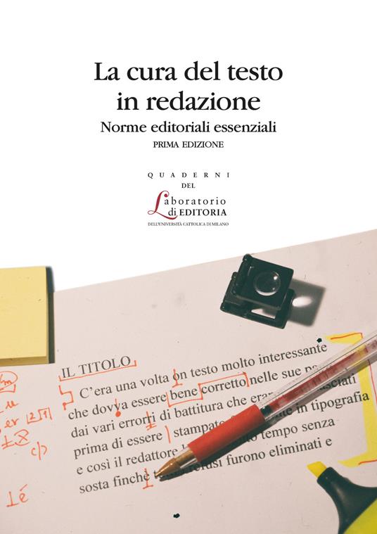 LA CURA DEL TESTO IN REDAZIONE. NORME EDITORIALI ESSENZIALI. QUADERNI QUALE 21