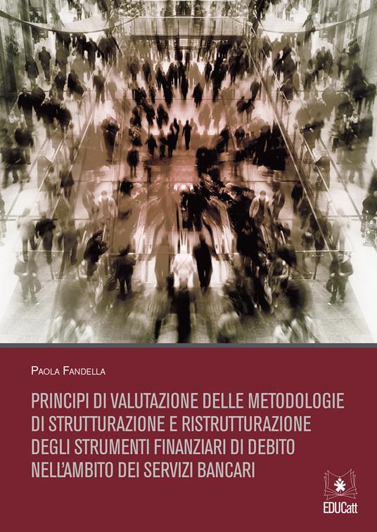 PRINCIPI DI VALUTAZIONE DELLE METODOLOGIE DI STRUTTURAZIONE E RISTRUTTURAZIONE DEGLI STRUMENTI FINA