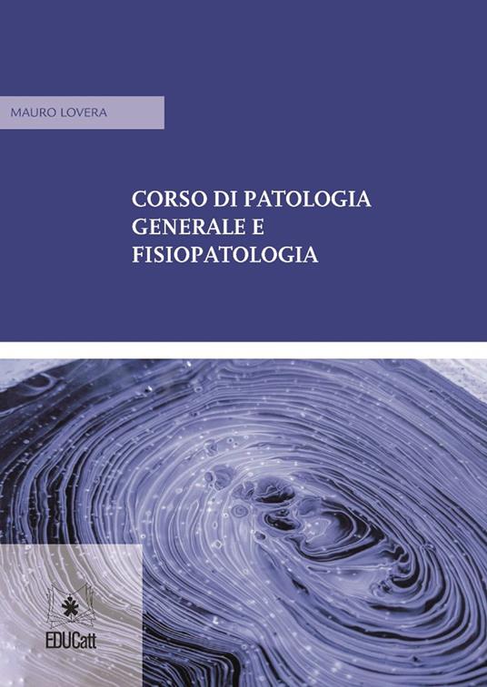 CORSO DI PATOLOGIA GENERALE E FISIOPATOLOGIA