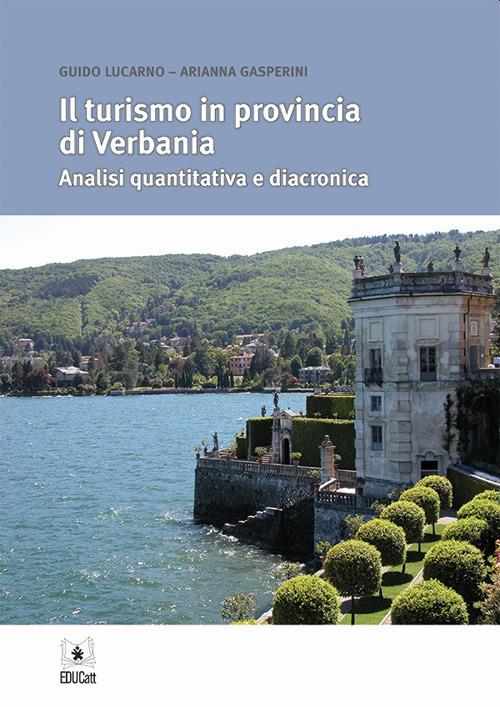 IL TURISMO IN PROVINCIA DI VERBANIA. ANALISI QUANTITATIVA E DIACRONICA