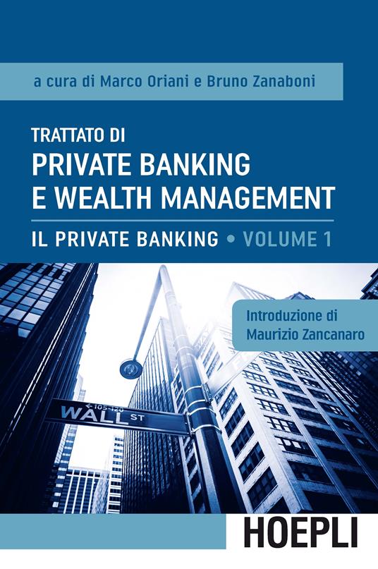 Trattato di private banking e wealth management Volume 1