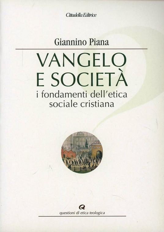 Vangelo e società. I fondamenti dell'etica sociale cristiana