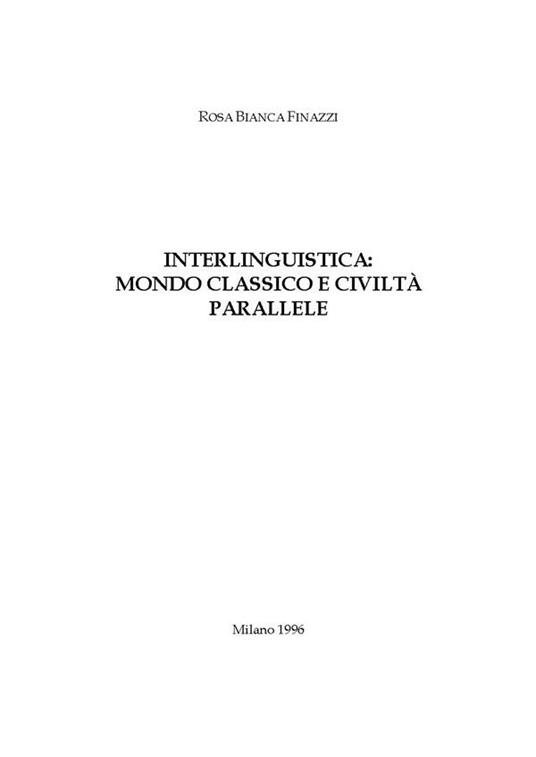 INTERLINGUISTICA: MONDO CLASSICO E CIVILTA' PARALLELE