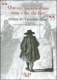 «Questo matrimonio non s'ha da fare...». Lettura de «I Promessi sposi»