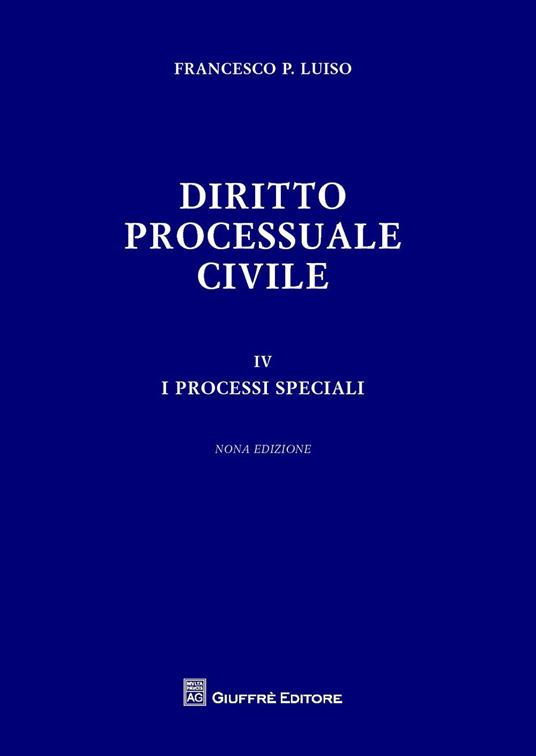 Diritto processuale civile. Vol. 4: processi speciali, I.