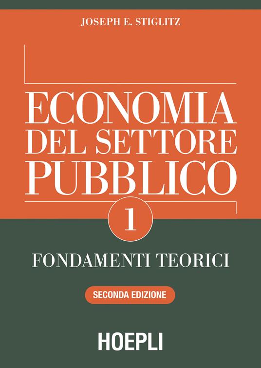 Economia del settore pubblico. Vol. 1: Fondamenti teorici.