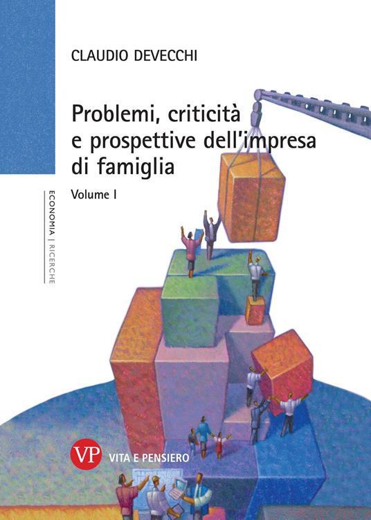 Problemi, criticità e prospettive dell'impresa di famiglia