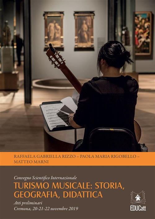 Turismo musicale. Storia, geografia, didattica