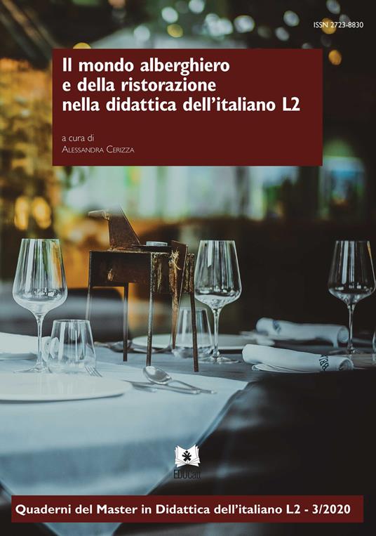 IL MONDO ALBERGHIERO E DELLA RISTORAZIONE NELLA DIDATTICA DELL'ITALIANO L2. QUADERNI DEL MASTER IN DIDATTICA DELL'ITALIANO L2 - 3/2020