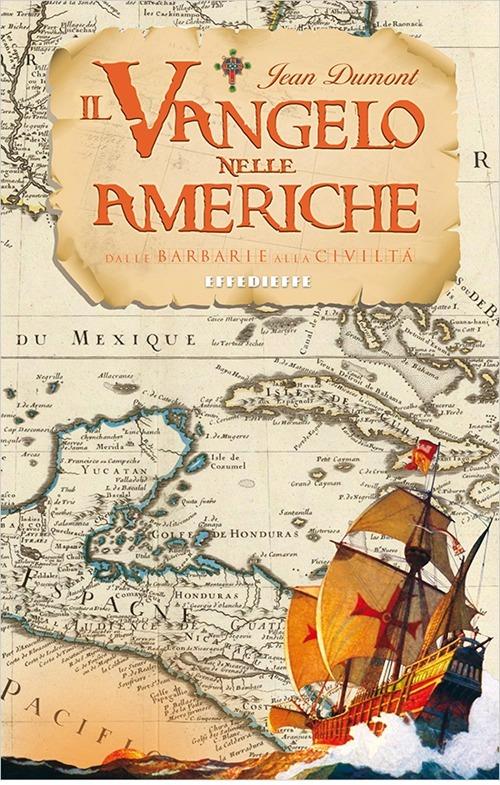 Il vangelo nelle Americhe. Dalle barbarie alla civiltà