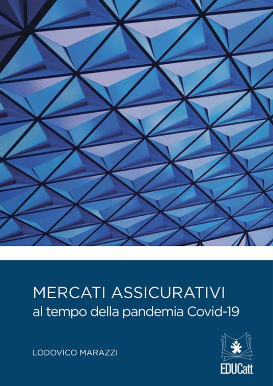 MERCATI ASSICURATIVI AL TEMPO DELLA PANDEMIA COVID-19