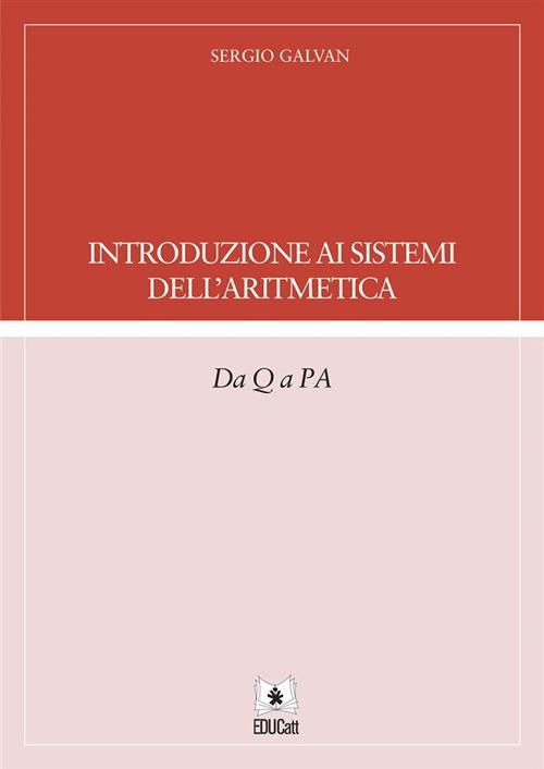 Introduzione ai sistemi dell'aritmetica. Da Q a PA