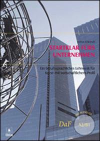 STARTKLAR FURS UNTERNEHMEN - A2/B1 (CON CD-ROM)