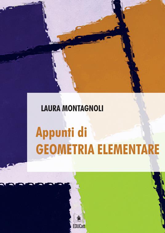 APPUNTI DI GEOMETRIA ELEMENTARE N.E.