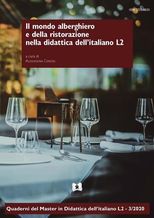 IL MONDO ALBERGHIERO E DELLA RISTORAZIONE NELLA DIDATTICA DELL'ITALIANO L2. QUADERNI DEL MASTER IN DIDATTICA DELL'ITALIANO L2 - 3/2020