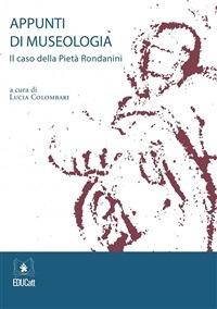 APPUNTI DI MUSEOLOGIA IL CASO DELLA PIETÀ RONDANINI