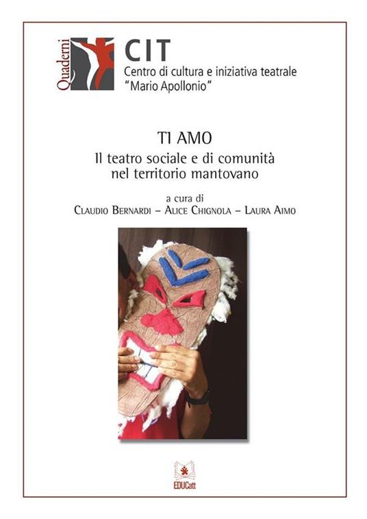 TI AMO IL TEATRO SOCIALE E DI COMUNITÀ NEL TERRITORIO MANTOVANO - QUADERNI CIT