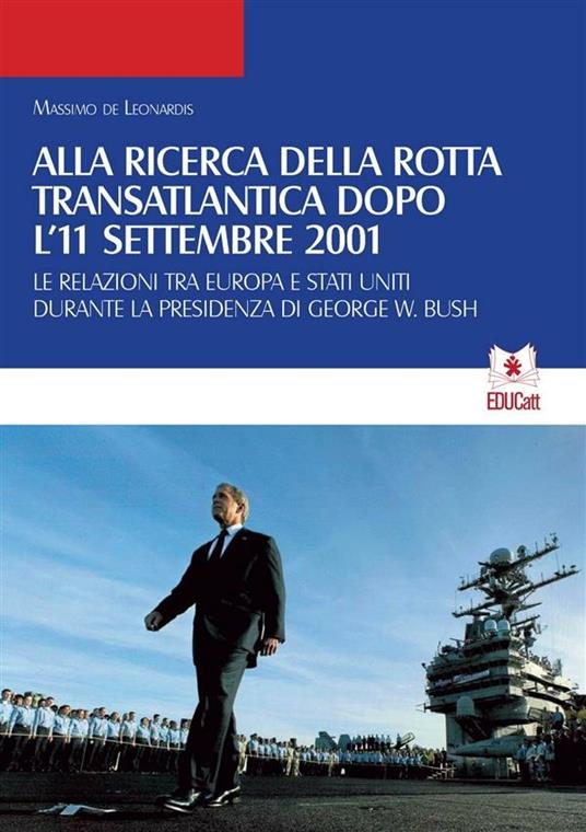 ALLA RICERCA DELLA ROTTA TRANSATLANTICA DOPO L'11 SETTEMBRE 2001 (QDSP 9/10 2016)