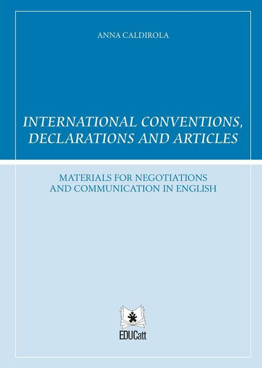 INTERNATIONAL CONVENTIONS, DECLARATIONS AND ARTICLES
