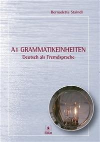 A1 GRAMMATIKEINHEITEN DEUTSCH ALS FREMDSPRACHE