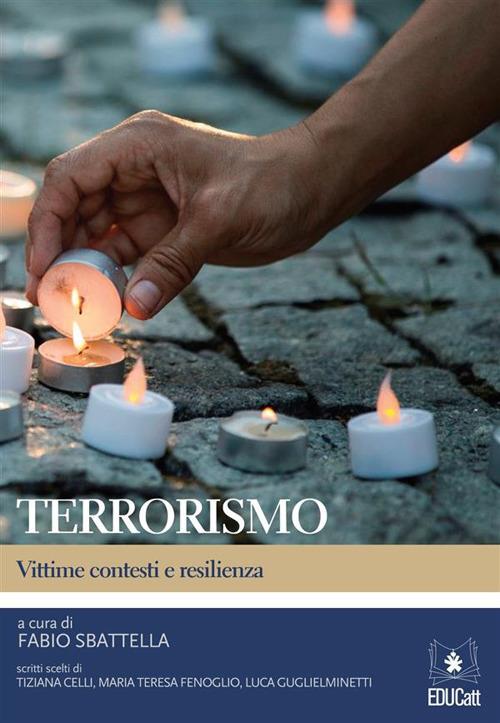 TERRORISMO. VITTIME CONTESTI E RESILIENZA