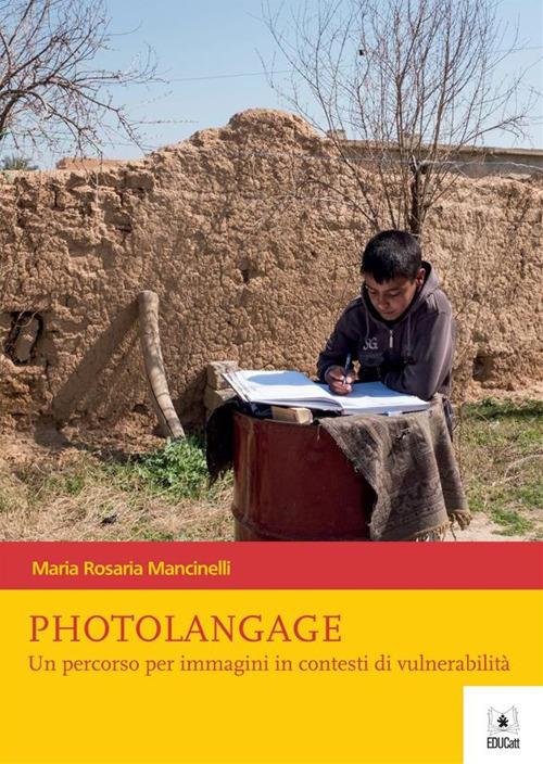 PHOTOLANGAGE. UN PERCORSO PER IMMAGINI IN CONTESTI DI VULNERABILITA'
