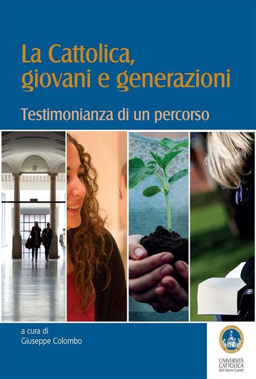 LA CATTOLICA, GIOVANI E GENERAZIONI