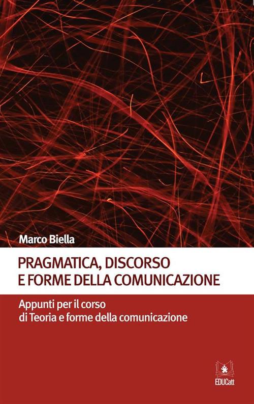 PRAGMATICA, DISCORSO E FORME DELLA COMUNICAZIONE