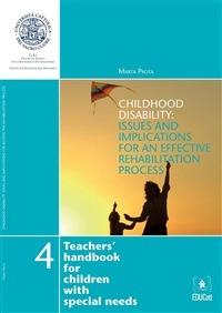 CHILDHOOD DISABILITY: ISSUES AND IMPLICATIONS FOR AN EFFECTIVE REHABILITATION PROCESS
