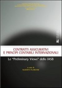 CONTRATTI ASSICURATIVI E PRINCIPI CONTABILI INTERNAZIONALI. LE "PRELIMINARY VIEWS" DELLO IASB