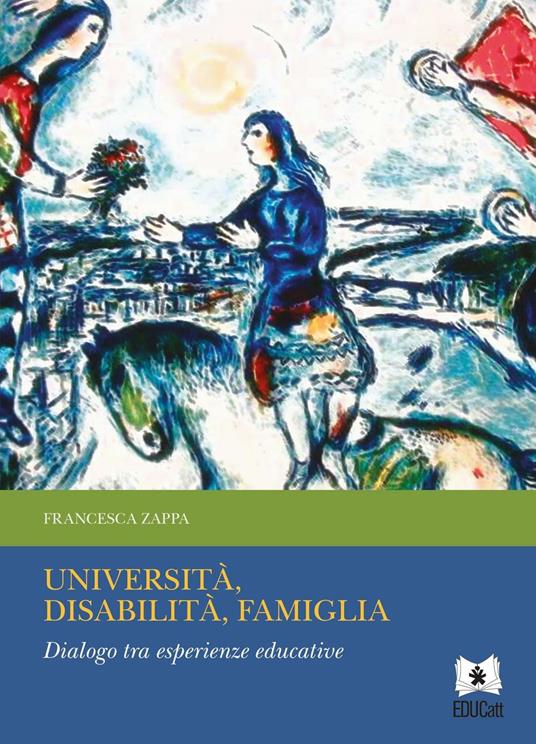 UNIVERSITA', DISABILITA', FAMIGLIA. DIALOGO TRA ESPERIENZE EDUCATIVE