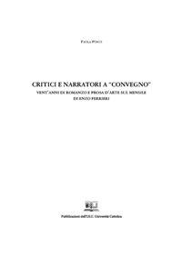 CRITICI E NARRATORI A "CONVEGNO". VENT'ANNI DI ROMANZO E PROSA D'ARTE SUL MENSILE DI ENZO FERRIERI