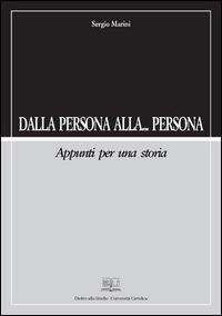 DALLA PERSONA ALLA ... PERSONA. APPUNTI PER UNA STORIA