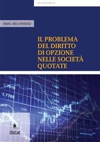 IL PROBLEMA DEL DIRITTO DI OPZIONE NELLE SOCIETA' QUOTATE