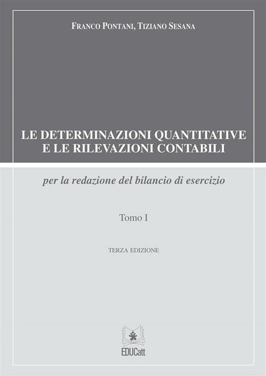 LE DETERMINAZIONI QUANTITATIVE E LE RILEVAZIONI CONTABILI TOMO 1