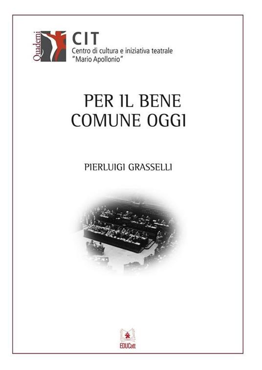 PER IL BENE COMUNE OGGI