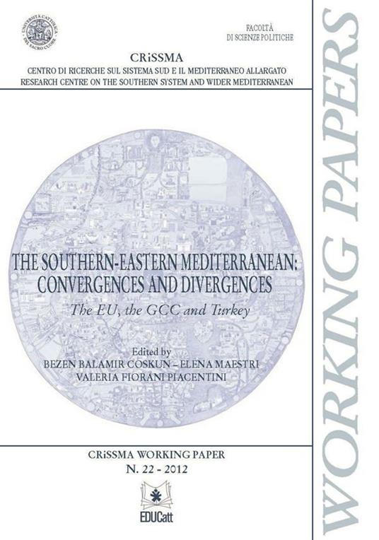 THE SOUTHERN-EASTERN MEDITERRANEAN: CONVERGENCES AND DIVERGENCES. CRISSMA N° 22-2012