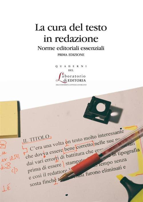 LA CURA DEL TESTO IN REDAZIONE. NORME EDITORIALI ESSENZIALI. QUADERNI QUALE 21