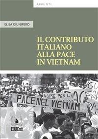 IL CONTRIBUTO ITALIANO ALLA PACE IN VIETNAM