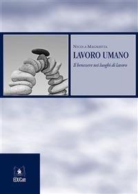 LAVORO UMANO. IL BENESSERE NEI LUOGHI DI LAVORO