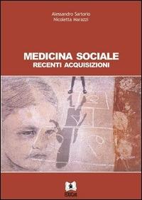 MEDICINA SOCIALE. RECENTI ACQUISIZIONI