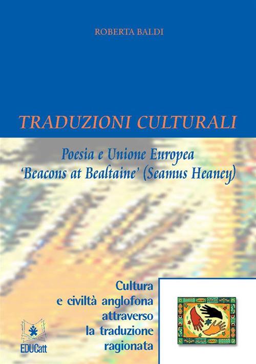 TRADUZIONI CULTURALI. POESIA E UNIONE EUROPEA "BEACONS AT BEALTAINE" (SEAMUS HEANEY)