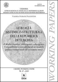 LE REALTA SISTEMICO STRUTTURALI DELLA REPUBBLICA DI TURCHIA. CRISSMA WORKING PAPER N.17-2009