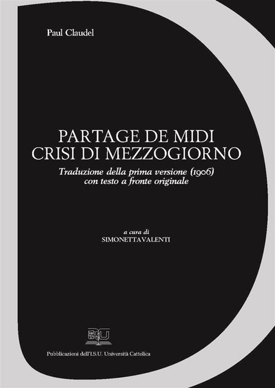 PARTAGE DE MIDI. CRISI DI MEZZOGIORNO. A CURA DI SIMONETTA VALENTI