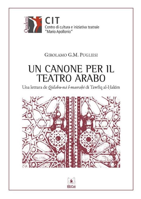 UN CANONE PER IL TEATRO ARABO - QUADERNI CIT