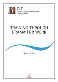 TRAINING THROUGH DRAMA FOR WORK - QUADERNI CIT