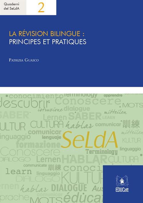 LA REVISION BILINGUE: PRINCIPES ET PRATIQUES (GLI STUDI DELL'OTPL)