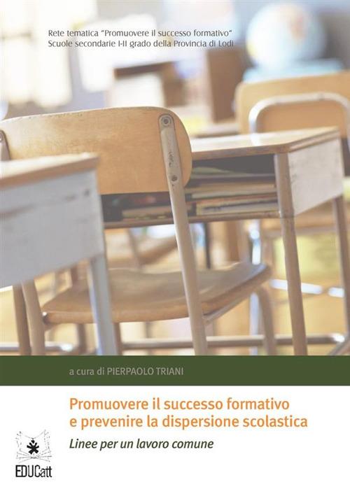 PROMUOVERE IL SUCCESSO FORMATIVO E PREVENIRE LA DISPERSIONE SCOLASTICA