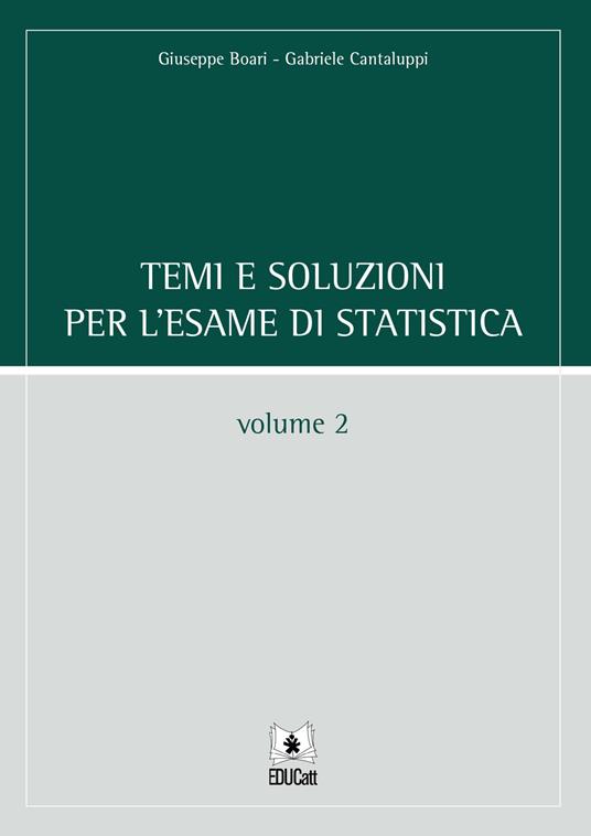 TEMI E SOLUZIONI PER L'ESAME DI STATISTICA 2